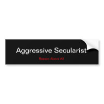 Aggressive Secularist Bumper Stickers