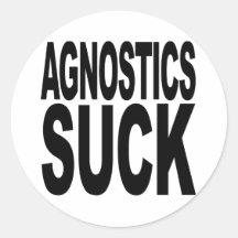 Agnostics Suck Round Sticker