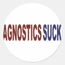 Agnostics Suck Sticker