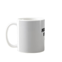 Agoraphobics do it better at home! mug