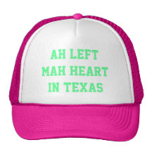 Ah Left Mah Heart In Texas Trucker Hat
