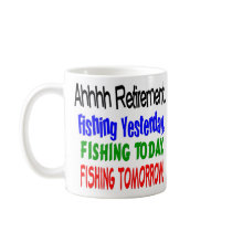 Ahhhh retirement fishing today.... coffee mug