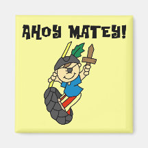 Ahoy Matey Pirate T-shirts and Gifts Magnet