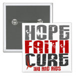 AIDS / HIV HOPE FAITH CURE PINBACK BUTTON