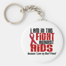 AIDS HIV In The Fight 1 Best Friend Keychains