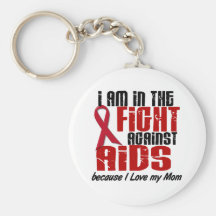 AIDS HIV In The Fight 1 Mom Keychains