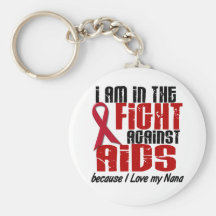AIDS HIV In The Fight 1 Nana Key Chains