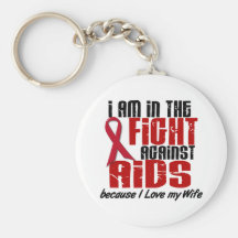 AIDS HIV In The Fight 1 Wife Keychains