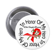 AIDS  In Honour Of My Hero Who Fought Bravely Buttons