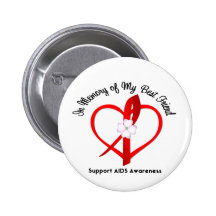 AIDS In Memory of My Best Friend Pinback Buttons