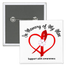 AIDS In Memory of My Mom Button