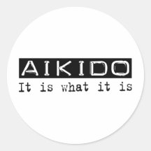 Aikido It Is Round Stickers