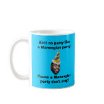 Ain't no party like a Manoogian party! Coffee Mug