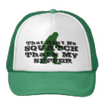 Ain't no squatch that's my sister