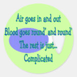 Air Goes and Out...The Rest is Complicated Round Stickers