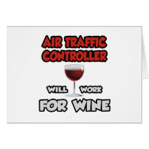 Air Traffic Controller... Will Work For Wine Card
