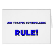 Air Traffic Controllers Rule! Greeting Cards