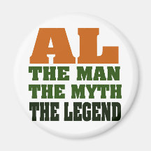 Al - the Man, the Myth, the Legend! Refrigerator Magnets