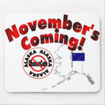 Alaska Anti ObamaCare – November’s Coming! Mouse Pads