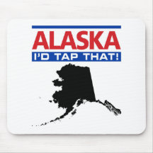 Alaska I'd Tap That! Mouse Pad