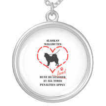 Alaskan Malamutes Must Be Loved Personalized Necklace
