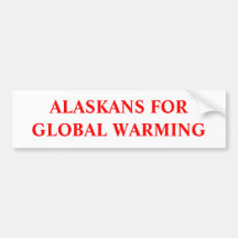 ALASKANS FORGLOBAL WARMING BUMPER STICKER