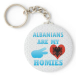 Albanians are my Homies Keychains