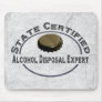 Alcohol Disposal Expert Mouse Pads
