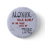 Alcohol Time Pinback Buttons