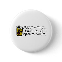 Alcoholic But In A Good Way Beer