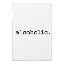 alcoholic. iPad mini case