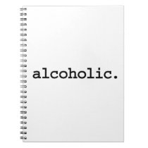 alcoholic. notebooks