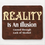 Alcoholic Reality Mouse Mats