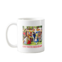 ALICE - OFF WITH HER HEAD! MUGS