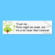 Alien from Pluto bumper sticker bumper stickers