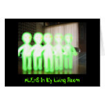 aLiEnS In My Living Room! Greeting Card