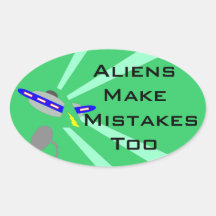 Aliens Make Mistakes Sticker