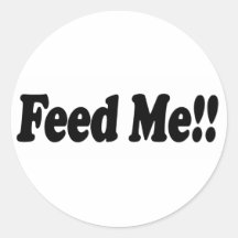 Alimentez-moi ! autocollant rond
