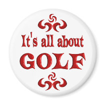 ALL ABOUT GOLF REFRIGERATOR MAGNET