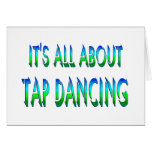 All About Tap Dancing Greeting Card