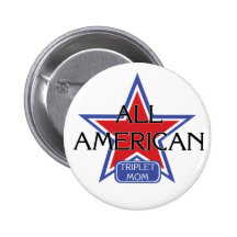 All American Triplet Mom Button