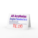 All arrhythmias straighten themselves out END cards
