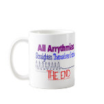 All arrhythmias straighten themselves out END mugs