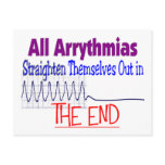 All arrhythmias straighten themselves out END postcards