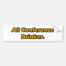 All Conference Drinker Bumper Sticker