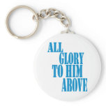 All Glory to Him Above Keychain