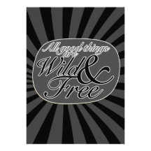 All good things are wild and free announcements