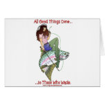 ALL GOOD THINGS COME TO THOSE WHO WADE cards