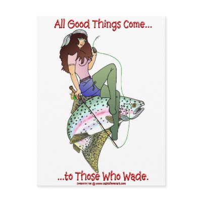 ALL GOOD THINGS COME TO THOSE WHO WADE by cabinfeverdavid