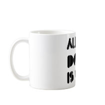All I Do Is Win At Breakdance Coffee Mug